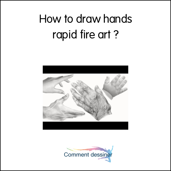 How to draw hands rapid fire art